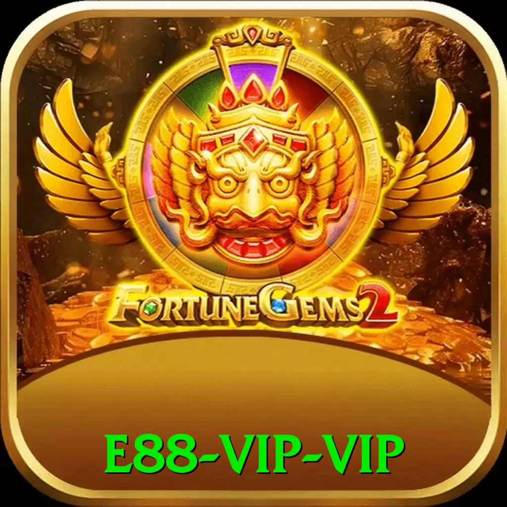 e88 - VIP VIP - game